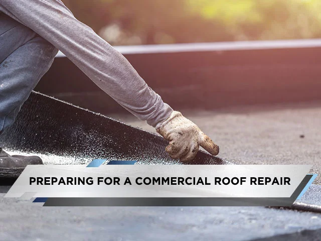 Preparing for a Commercial Roof Repair